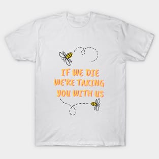 Save the Bees! T-Shirt